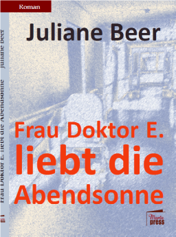 Autorenabend. Lesungen: “Frau Doktor E. liebt die Abendsonne” (Juliane Beer) & “Du bist kein Kind mehr” (Ulrike Gramann)  