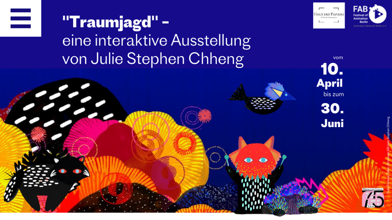"Traumjagd" – eine interaktive Ausstellung von Julie Stephen Chheng (Di - Sa)