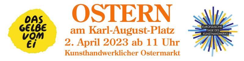 Das Gelbe vom Ei - kunsthandwerklicher Ostermarkt am Karl-August-Platz