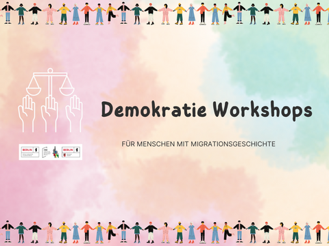 Workshops zu politischer Teilhabe - u.a zu den Themen: Wohnen in Berlin, Menschenrechte und Grundgesetz