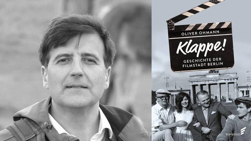 "Klappe! - Eine Geschichte der Filmstadt Berlin" - Oliver Ohmann liest!