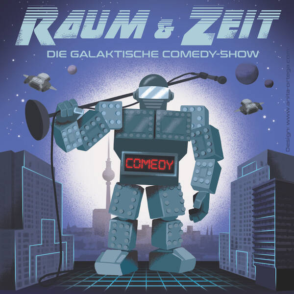 Comedy in Lichtenberg, 18:30 Uhr "Raum & Zeit": die galaktische Comedy-Show mit Profi- und Amateur-Comedians der Zukunft 