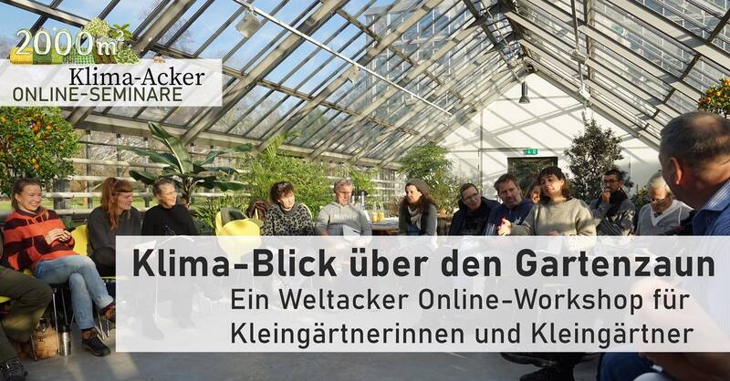 Weltacker Online-Workshop: Klima-Blick über den Gartenzaun