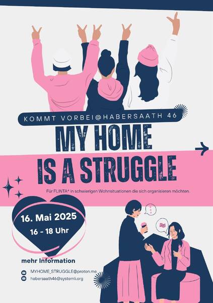 My Home Is A Struggle - OnBoarding & Kennenlernen für FLINTA* in prekären Wohnsituationen