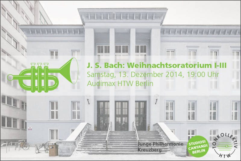 Konzert (Klassik): J. S. Bach - Weihnachtsoratorium I-III im Audimax der HTW Berlin
