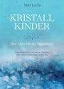 Kristallkinder. Ihre Liebe für die Menschheit