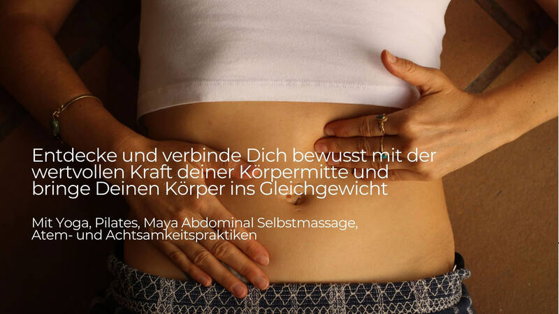 Bewusste Körpermitte mit Yoga, Pilates, Massage - Onlinekurs für Frauen