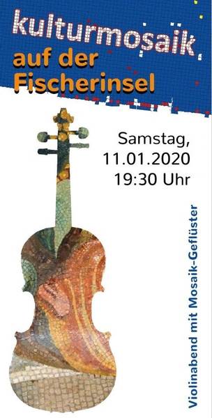 KulturMosaik auf der Fischerinsel - Violinabend mit Mosaik-Geflüster