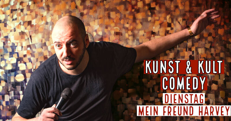 Stand-up Comedy Show - Kunst & Kult Comedy Open Mic / Schöneberg / Mein Freund Harvey Bar / Kulmerstr 20A