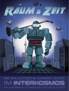 Stand-up Comedy: "Raum & Zeit – die galaktische Comedy-Show SPEZIAL" ab 19:30 Uhr 