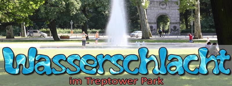Wasserschlacht im Treptower Park