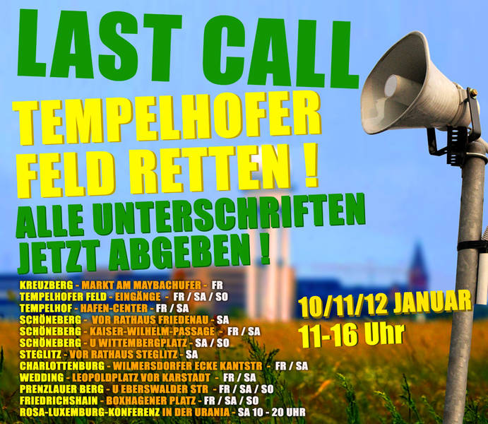 Ja, wir schaffen das! Jetzt gemeinsam die letzten Tage auf Wochenmärkten und großen Events Unterschriften sammeln ... Volksbegehren 100% Tempelhofer Feld 