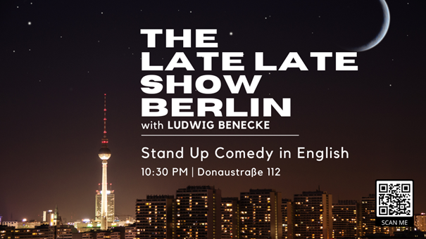 The Late Late Show Berlin - Stand Up Comedy in English - 10:30 PM
