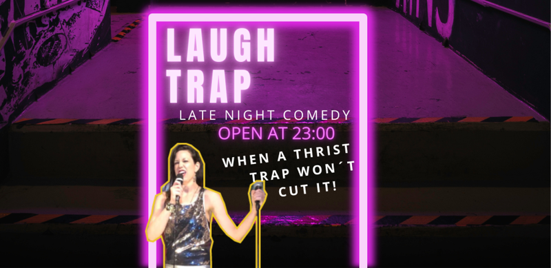 LAUGH TRAP Late Night STANDUP COMEDY
