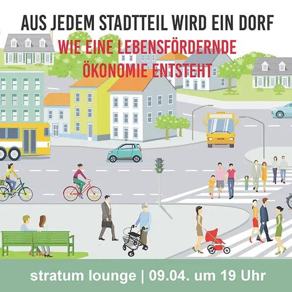 Buchevent: "Aus jedem Stadtteil wird ein Dorf – Wie eine lebensfördernde Ökonomie entsteht" mit dem Autor Johannes Liess