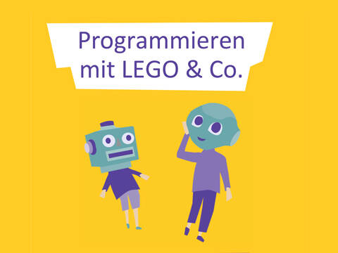 Spielerisches Programmieren mit LEGO & Co.