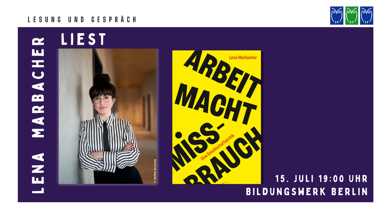 "Arbeit Macht Missbrauch" Lesung und Gespräch mit Lena Marbacher 