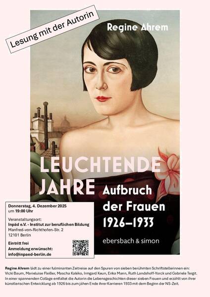 Lesung mit Regine Ahrem: Leuchtende Jahre. Aufbruch der Frauen 1926-1933   -    Eine faszinierende Zeitreise auf den Spuren berühmter Schriftstellerinnen