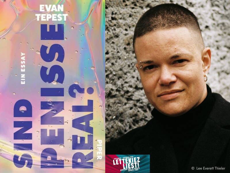 Lettekiez liest! Lesung und Gespräch mit Evan Tepest: “Sind Penisse real?”