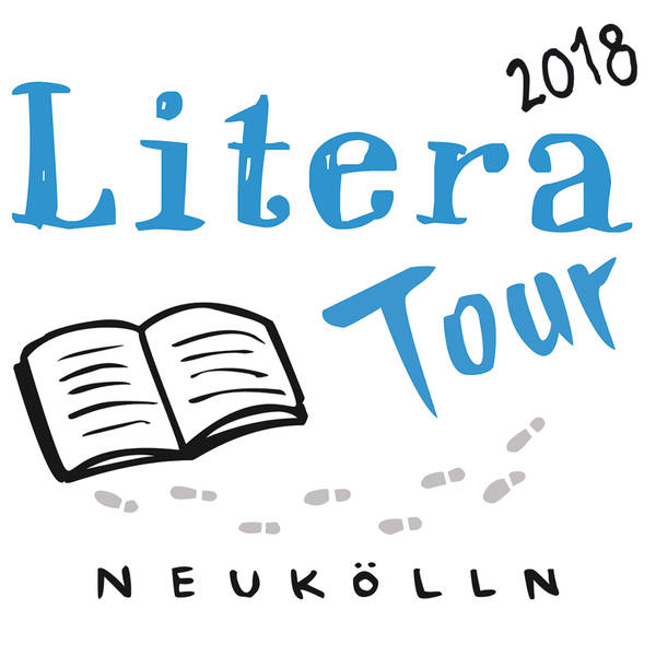Festival LiteraTour Neukölln 2018: Auftaktveranstaltung Literarisches Berlin-Buffet