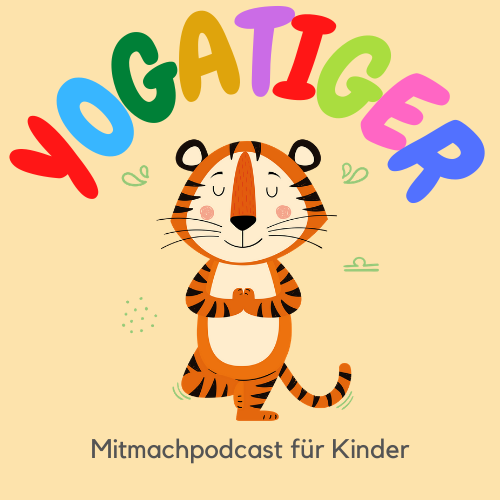 Kinderyoga Mitmachpodcast: Yogatiger (kostenlos) Neue Folge!