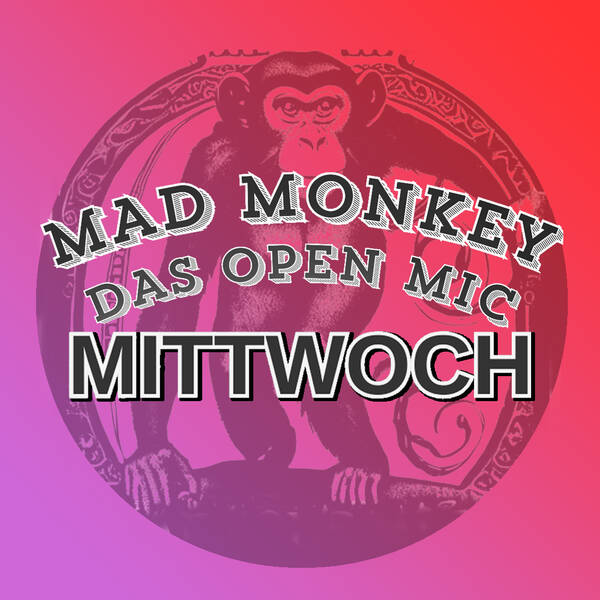 Comedy im Mad Monkey Room Stand-Up Open Mic 20:00 Uhr
