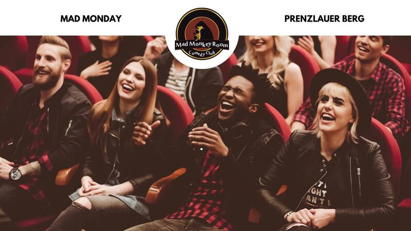 Mad Monday Earlyshow: Stand up Comedy im Comedy Club "Mad Monkey Room" Prenzlauer Berg, direkt Ubhf Eberswalderstr