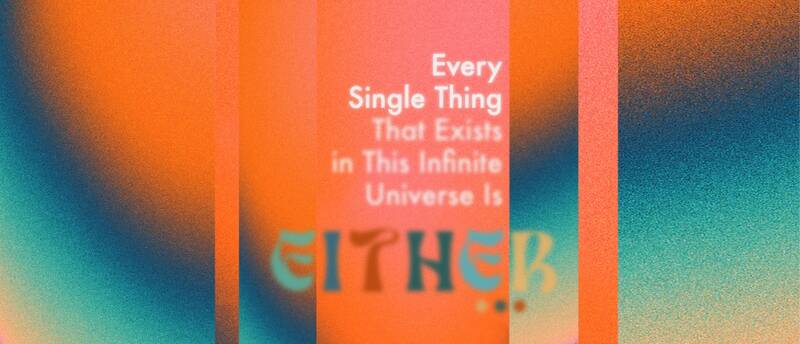 "Every Single Thing That Exists In This Infinite Universe Is Either…" (täglich)