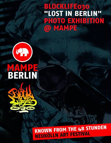Blocklife030 Fotoausstellung "Lost in Berlin" @ Mampe