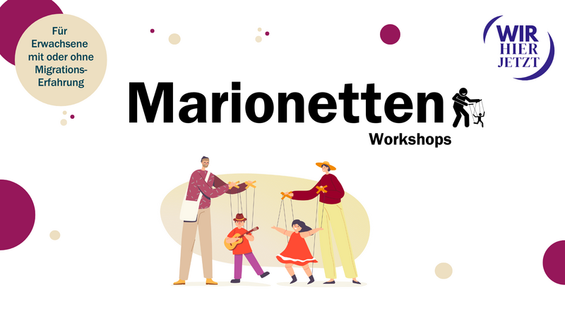 Workshop-Reihe „Marionetten-Kunst – von der Herstellung zur Aufführung“