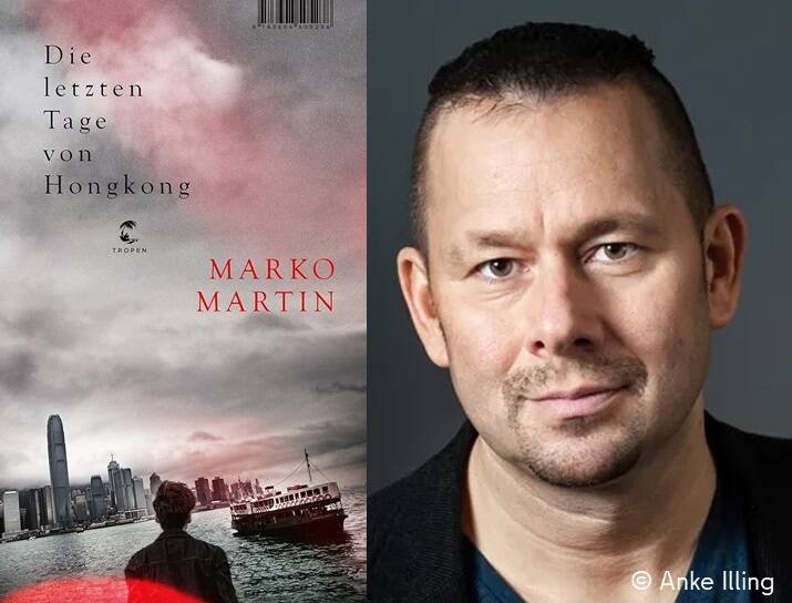 Marko Martin: "Die letzten Tage von Hongkong"