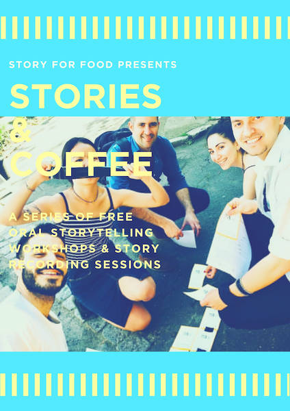 ✿ ✿ ✿ STORIES & COFFEE ​​✿ ✿ ✿ free workshop on oral storytelling by STORY FOR FOOD 