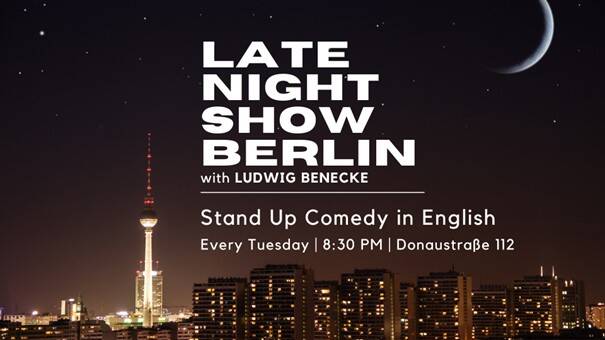 Late Night Show Berlin - Stand Up Comedy in English - 8:30 PM
