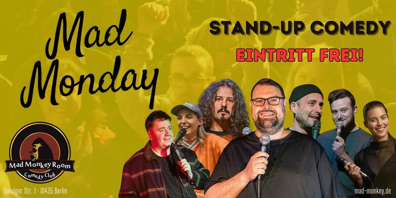 Mad Monday Earlyshow: Stand up Comedy im "Mad Monkey Room", direkt U Eberswalderstr 18:30 Uhr
