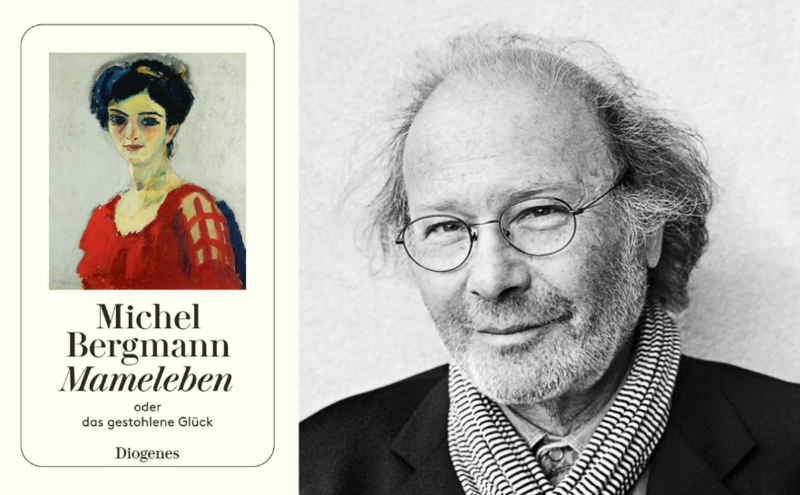 Michel Bergmann "Mameleben - oder das gestohlene Glück"