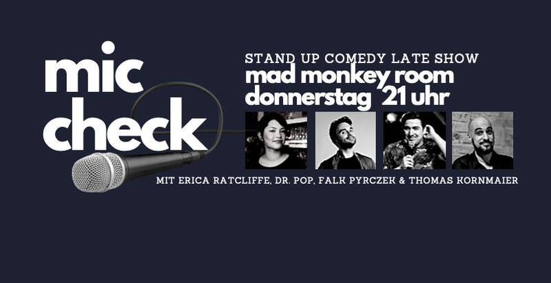 Mic Check - Stand up Comedy  - Late Show 21 Uhr - Im Mad Monkey Room - Prenzlauer Berg - Nähe S-Bahn Prenzlauer Allee