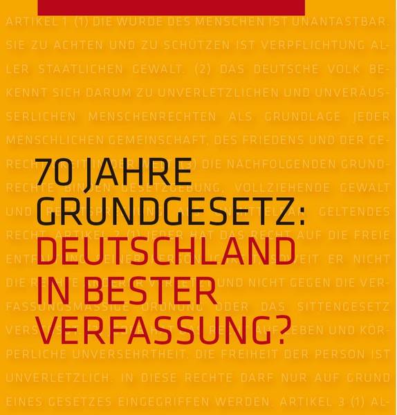 Symposium "70 Jahre Grundgesetz: Deutschland in bester Verfassung?" 