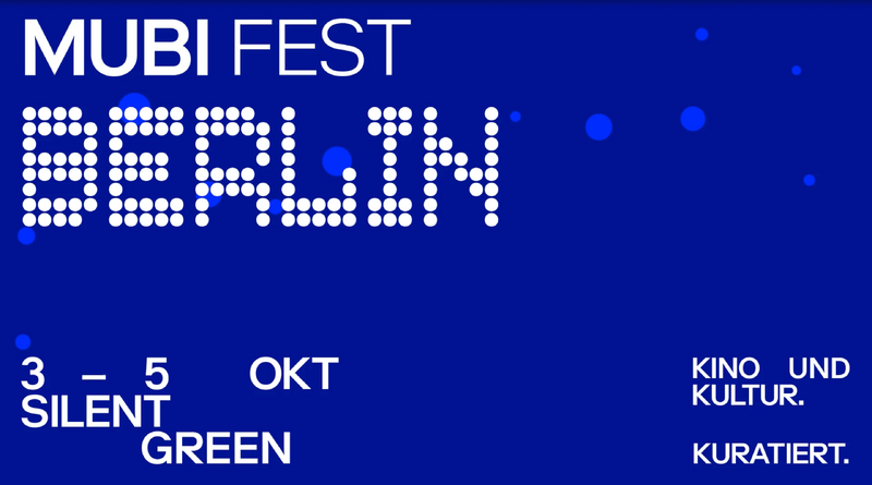 Neues Filmfestival in Berlin: MUBI Fest Berlin 2025 im silent green Kulturquartier