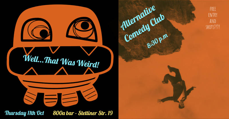 Well, That Was Weird - Alternative Comedy Club