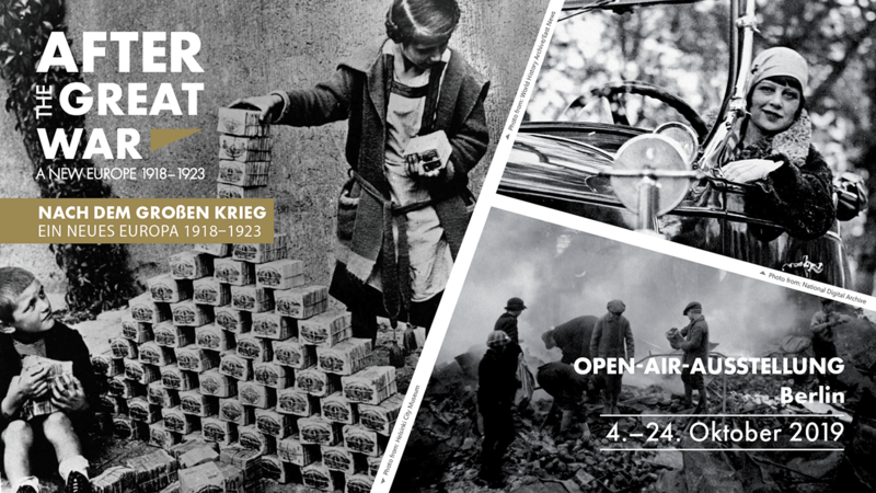 Open-Air-Ausstellung im Zentrum Berlins – „Nach dem Großen Krieg. Ein Neues Europa 1918–1923“