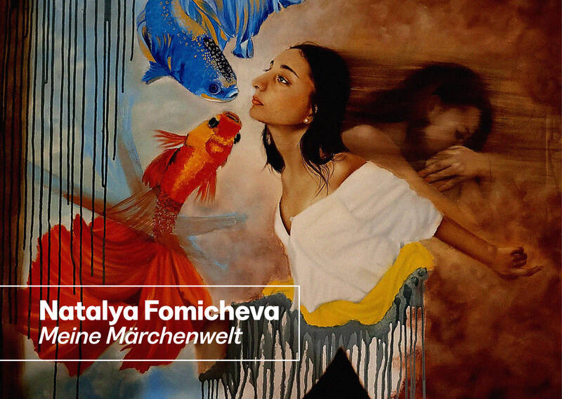 Ausstellung: Natalya Fomicheva - Meine Märchenwelt (wohl Mo - Fr)