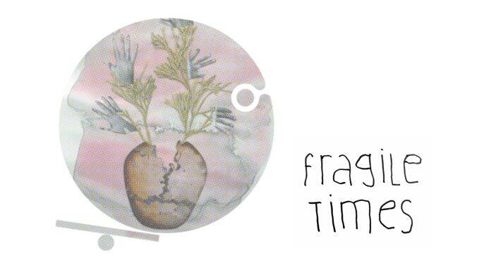  Fragile Times 