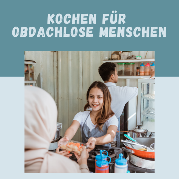 Wir suchen junge Leute (18-30 Jahren) die gemeinsam mit uns Kochen für obdachlose Menschen!