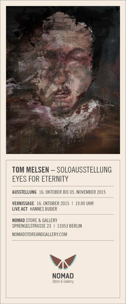 Tom Melsen - Soloausstellung  Eyes For Eternity 