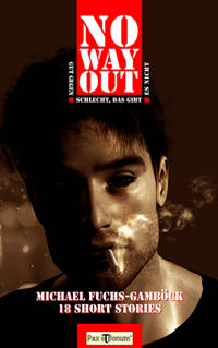 „No Way Out - Gut gegen schlecht, das gibt es nicht." Michael Fuchs-Gamböck liest aus seinem neuen Buch