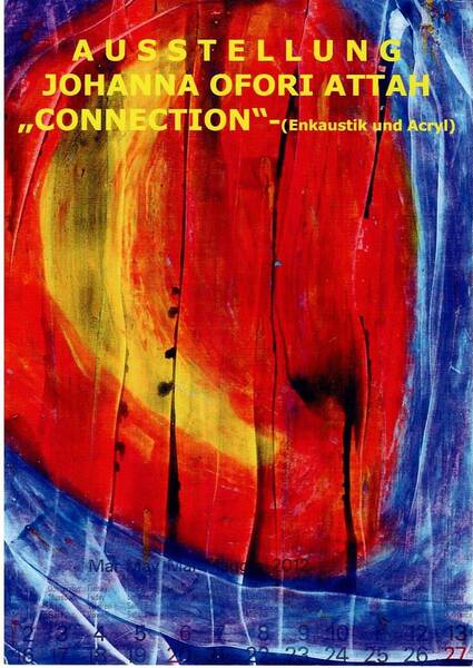 Connection (Enkaustik und Acryl) Johanna Ofori Attah (Mo - Sa)