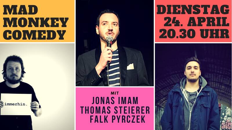 STAND UP COMEDY | mit Jonas Imam, Thomas Steierer, Falk Pyrczek, Thomas Kornmaier | Mad Monkey Comedy Club | Berlin-Prenzlauer Berg