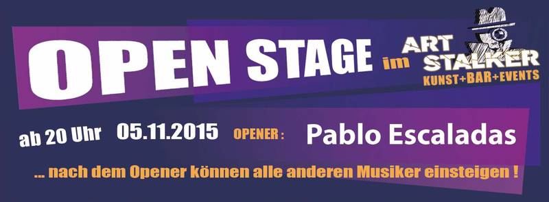 OPEN STAGE - Opener: Pablo Escaladas