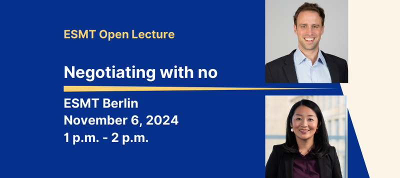 ESMT Open Lecture "Negotiating with no" with Martin Schweinsberg