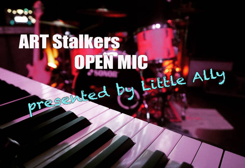 ART Stalkers OPEN MIC - presented by Little Ally
